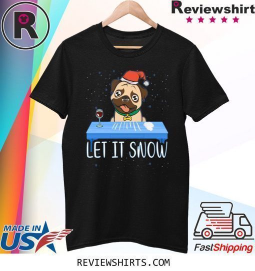 Let It Snow Santa Cocaine Dog Pug Shirt