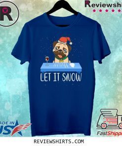 Let It Snow Santa Cocaine Dog Pug Shirt