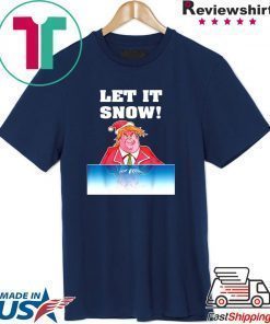 Let It Snow Trump Cocaine Santa Christmas T-Shirt