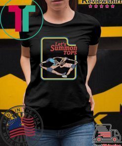 Let's Summon Tops Shirt