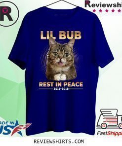 Lil Bub Rest In Peace 2011 2019 Shirt