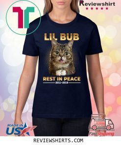 Lil Bub Rest In Peace 2011 2019 Shirt