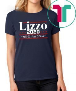 Lizzo 2020 100% that bitch Shirt