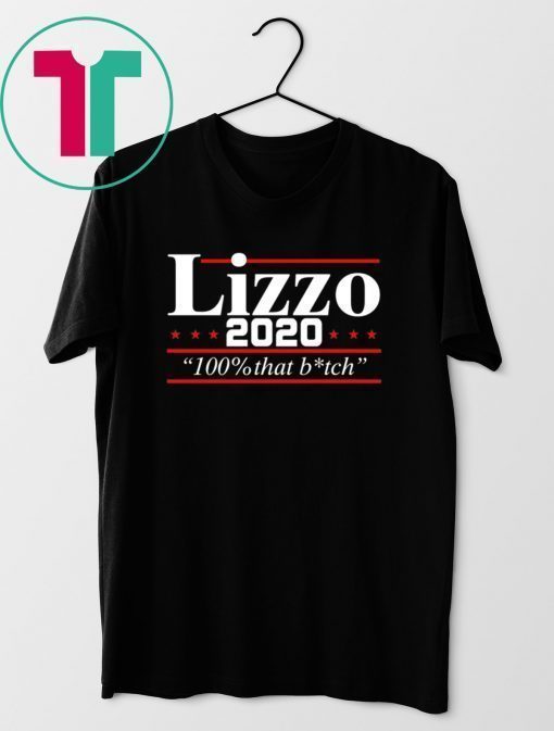 Lizzo 2020 100% that bitch Shirt