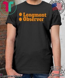 Longmont Observer Offcial T-Shirt