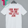 Look What You Did You Little Jerk T-Shirt Cleveland Cavaliers