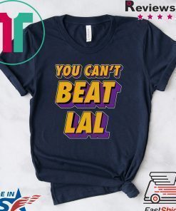 Los Angeles Lakers You Can’t Beat La Shirt