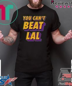 Los Angeles Lakers You Can’t Beat La Shirt