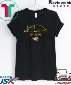 Lsu Tiger Cat Not Today Shirt