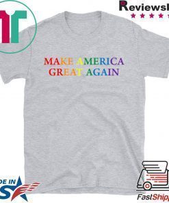 Make America Great Again LGBTQ Pride T-Shirt