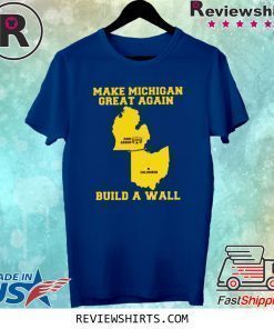 Make Ohio Great Again Build a Wall Shirt