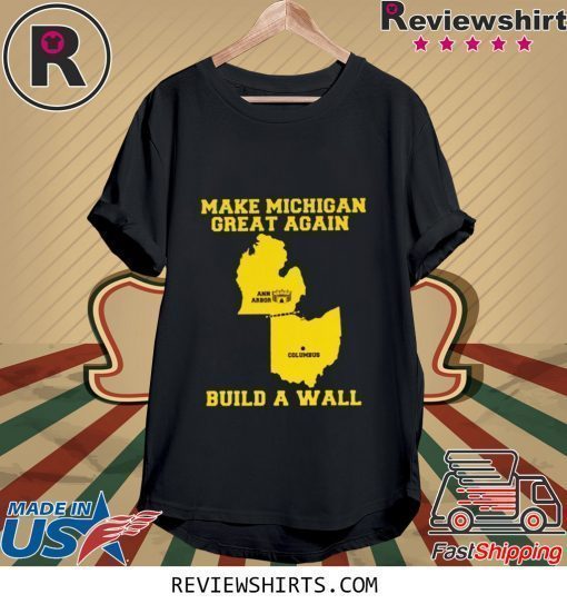 Make Ohio Great Again Build a Wall Shirt