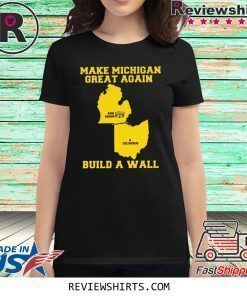 Make Ohio Great Again Build a Wall Shirt