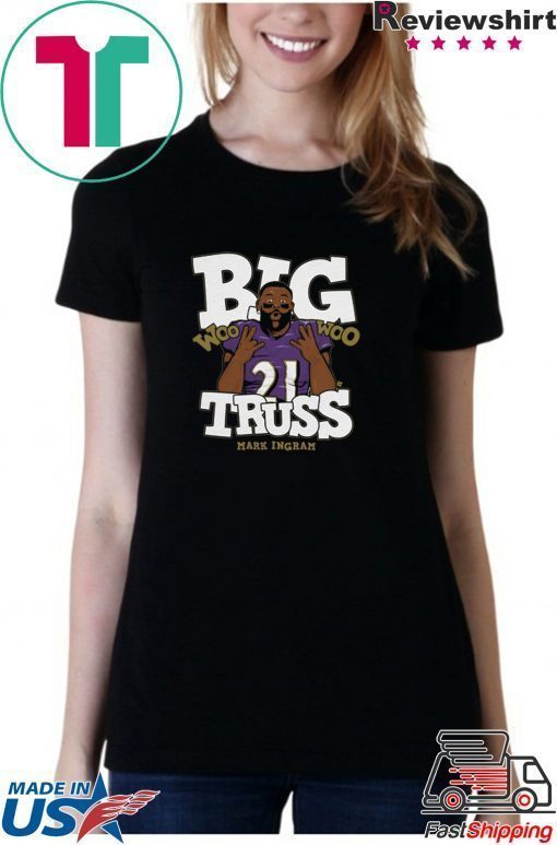 Mark Ingram Big Truss Woo Woo shirt