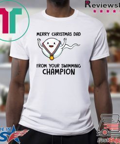 Merry Christmas Dad from your swimming champion T-Shirt