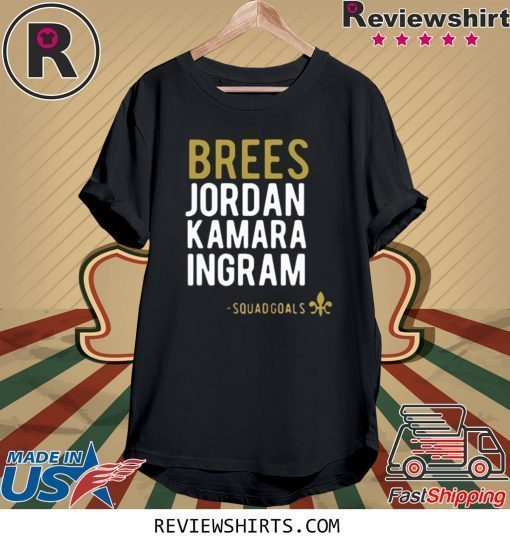 New Orleans Saints Brees Jordan Kamara Ingram Squadgoals Shirt