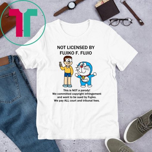 Not Licensed By Fujiko Doremon T-Shirt