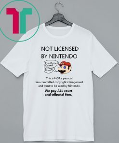 Not Licensed By Nintendo Mario Shirt