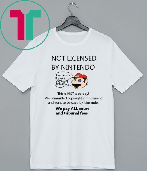 Not Licensed By Nintendo Mario Shirt