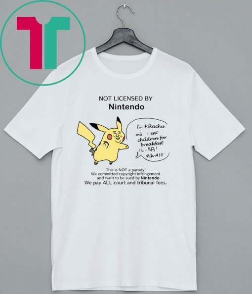 Not Licensed By Nitendo Pikachu Shirt