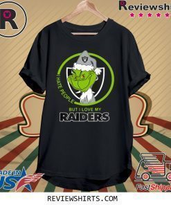 OAKLAND RAIDERS NFL CHRISTMAS GRINCH SANTA I HATE PEOPLE BUT I LOVE MY RAIDERS T-SHIRT