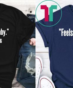Official Feels Great Baby Jimmy G TShirt