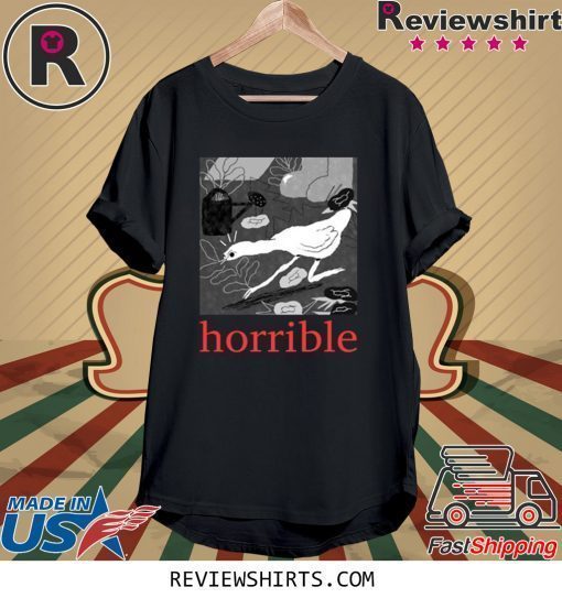 Untitled Goose Game HORRIBLE Shirt