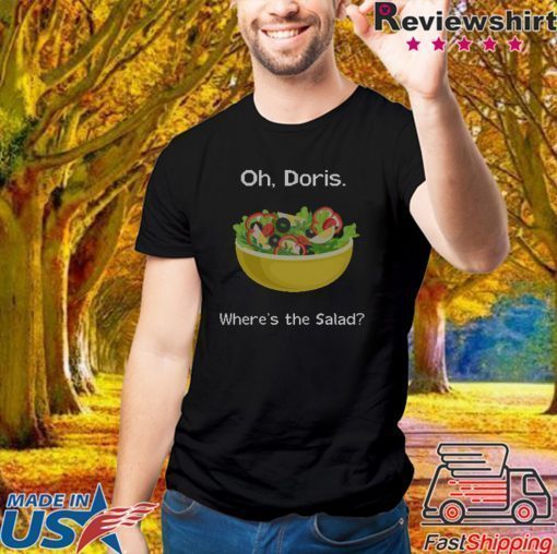 Oh Doris Where’s The Salad Ugly Christmas Shirt