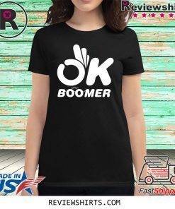 Ok Boomer - Internet Meme TShirt