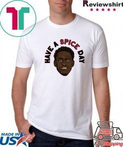 Pascal Siakam, Have A Spice Day Shirt