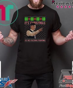 Peaky Blinders it’ is Christmas so no fucking fighting ugly christmas Shirt