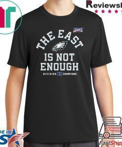 Philadelphia Eagles The East Is Not Enough T-Shirt