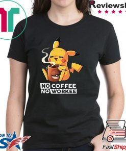 Pikachu no coffee no workee Unisex T-Shirt