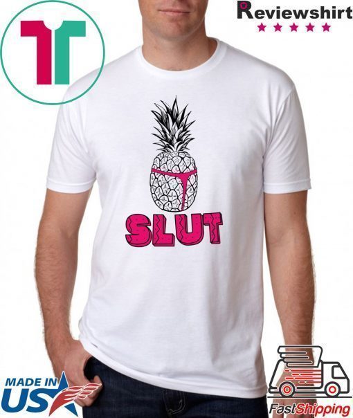 Pineapple Slut Shirt