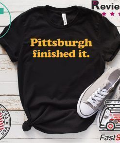 Offcial Pittsburgh finished it T-Shirt