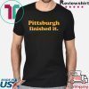 Offcial Pittsburgh finished it T-Shirt