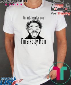 Post Malone I’m not a regular mom I’m a Posty Mom Shirt