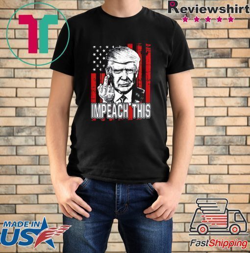 Pro Trump 2020 Impeach This Stop Impeachment Trump Supporter T-Shirt