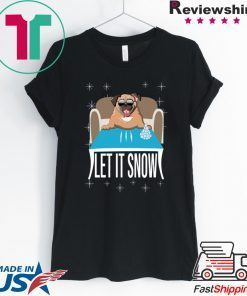 Pug Dog Walmart Cocaine Santa Let It Snow T-Shirt