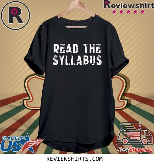 Read the Syllabus Professor Teacher Distressed Shirts