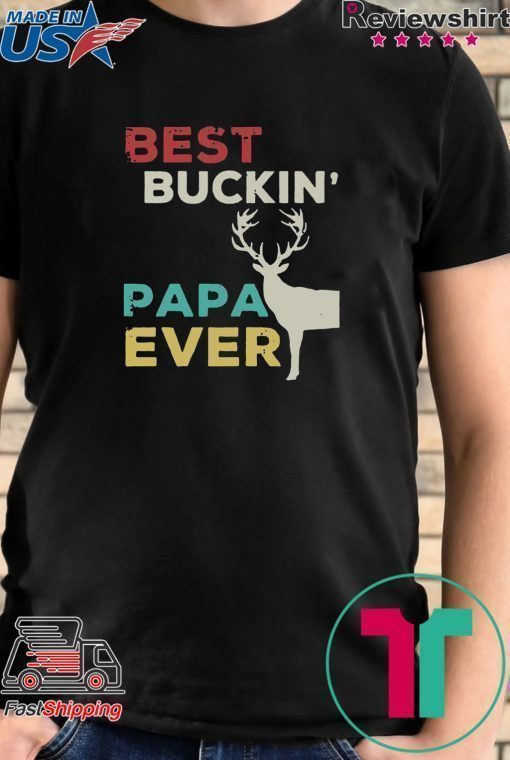 Reindeer Best buckin papa ever shirt