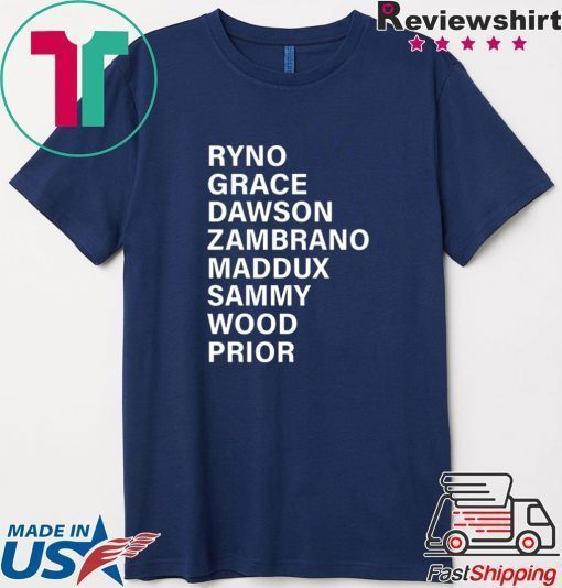 Ryno Grace Dawson Zambrano Maddux Sammy Wood Prior Shirt