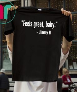 49ers Feels Great Baby Jimmy G Shirt