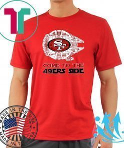San Francisco Come To The 49ers Side T-Shirt