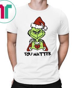 Santa Grinch Choose You Matter Shirt