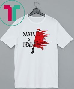 Santa is Dead Shirt