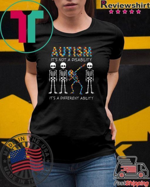 Skeleton Autism It's Not A Disability It's A Different Ability Shirt