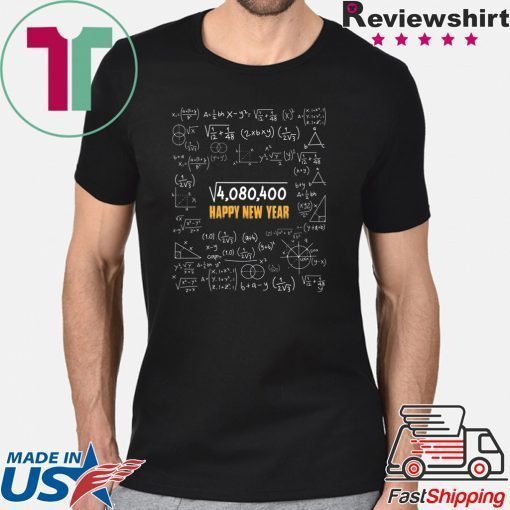 Square Root of 4080400 Happy New Year 2020 Funny Math T-Shirt