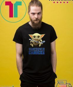 Star Wars Baby Yoda hug Vancouver Canucks Tee Shirt