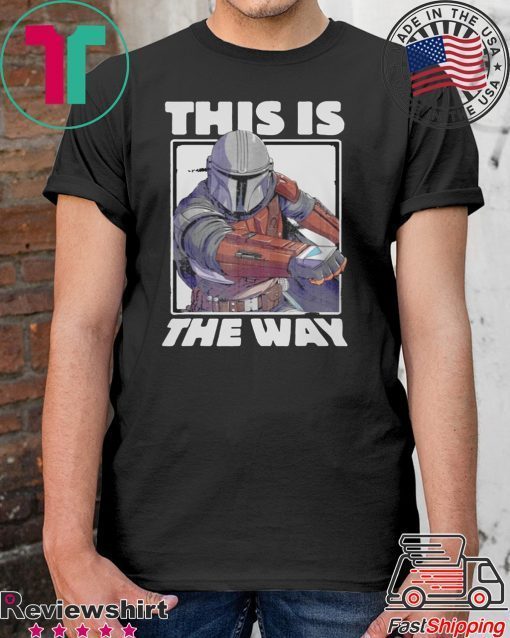 Star Wars The Mandalorian This Is The Way Shirt